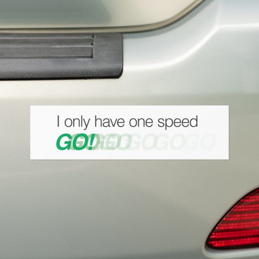 Ik heb maar één snelheid bumpersticker (Op auto)
