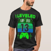 Ik heb maximaal 13th Birthday Gift Video Game 13 Y T-shirt (Voorkant)
