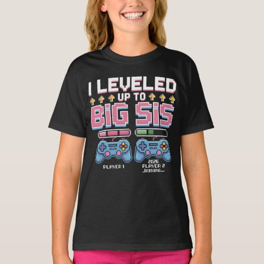 Ik heb me aangemeld voor Big Sis 2026 Big Sister A T-shirt (Voorkant)