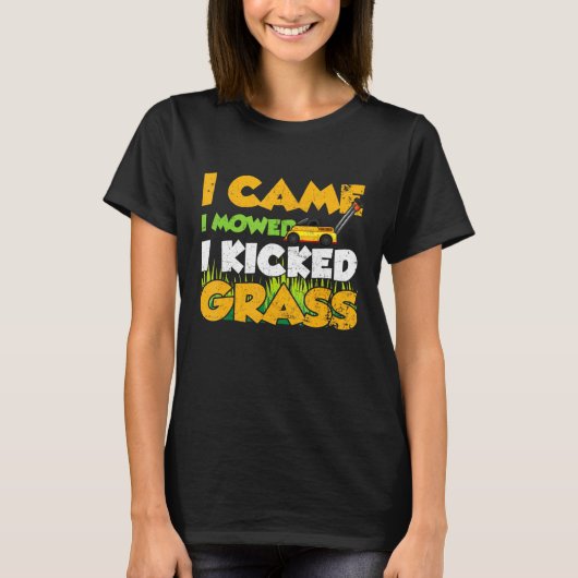 Ik heb me begeven dat ik grass Cutter Landscapy he T-shirt (Voorkant)