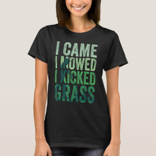 Ik heb me begeven dat ik grass Lawn Mowing 2 T-shirt