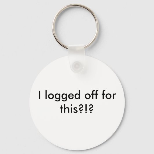 Ik heb me hiervoor aangemeld?!? sleutelhanger (Voorkant)