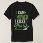 Ik heb me laten bewegen... ik heb gras geschopt vo t-shirt (Design voorkant)
