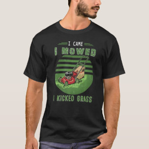 Ik heb me laten bewegen... ik heb grass Cut Mower  T-shirt