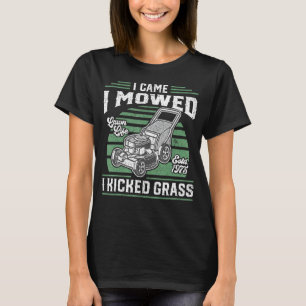 Ik heb me laten bewegen... ik heb grass Funny Lawn T-shirt