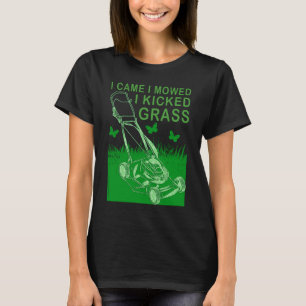 Ik heb me laten bewegen... ik heb Grass Lawn Mowin T-shirt