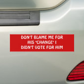 IK HEB ME NIET GESPROKEN VOOR ZIJN "VERANDERING". BUMPERSTICKER (Op auto)