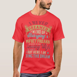 Ik heb me nooit gedroomd om perfect te trouwen jan t-shirt