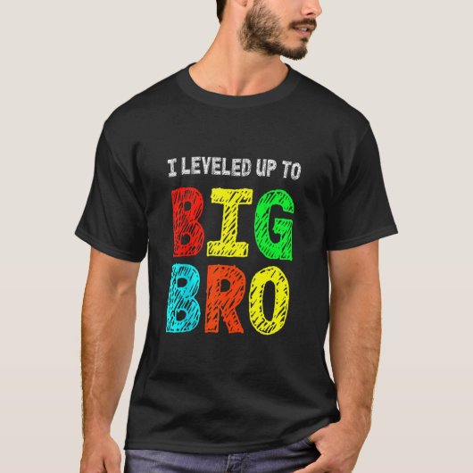 Ik heb me opgeëist tot Big Bro, grappige gamer Bro T-shirt (Voorkant)