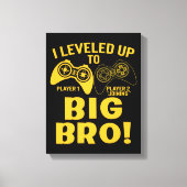 Ik heb me opgehouden tot Big Bro Canvas Afdruk (Voorkant)