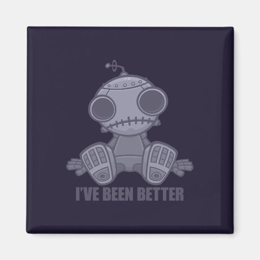 Ik Heb Me Schoner Robot Cartoon Magneet (Voorkant)