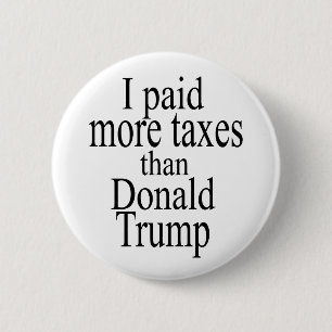 Ik heb meer belastingen betaald dan Trump Ronde Button 5,7 Cm