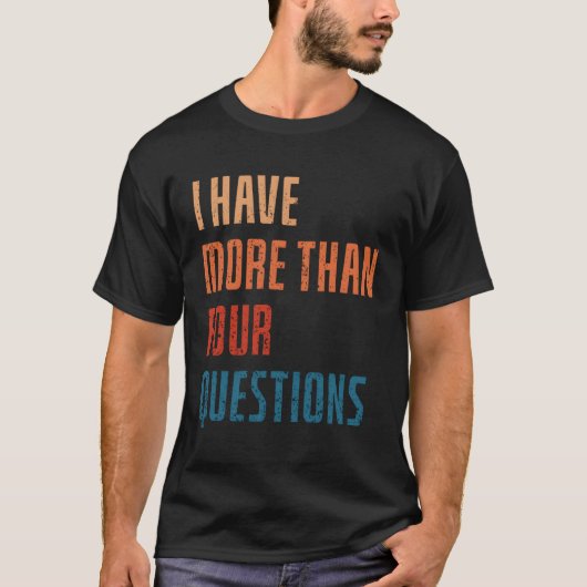 Ik heb meer dan vier vragen passaver t-shirt (Voorkant)