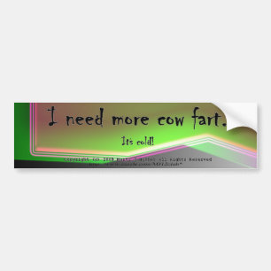 Ik heb meer koeienfurz nodig. Het is koud! Bumpersticker
