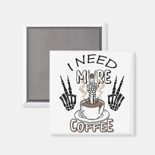 Ik heb meer koffie nodig shirt Aesthetic kleding K Magneet (Voorkant / Achterkant)