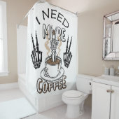 Ik heb meer koffie-shirt nodig Aesthetische kledin Douchegordijn (In situ)