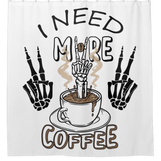 Ik heb meer koffie-shirt nodig Aesthetische kledin Douchegordijn (Voorkant)