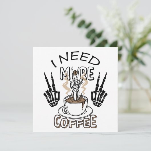 Ik heb meer koffie-shirt nodig Aesthetische kledin Kaart (Staand voorkant)