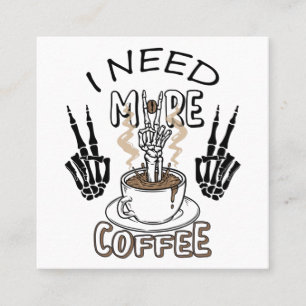 Ik heb meer koffie-shirt nodig Aesthetische kledin Vierkante Visitekaartje