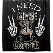 Ik heb meer koffiecadeaus nodig voor halloween douchegordijn (Voorkant)