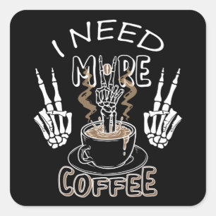 Ik heb meer koffiecadeaus nodig voor halloween vierkante sticker