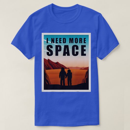 Ik heb meer ruimte-Mars Funny Space Exploration Re T-shirt (Design voorkant)