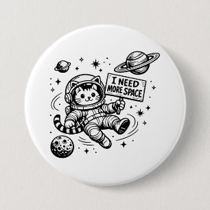 Ik heb meer ruimte nodig Funny Cat Astronaut Ronde Button 7,6 Cm
