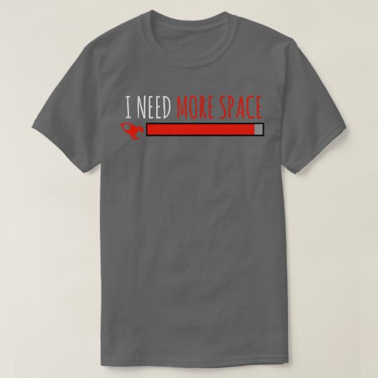 Ik heb meer ruimte-Rocket Universe nodig T-shirt (Design voorkant)