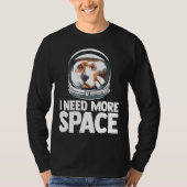Ik heb meer ruimteastronaut nodig, beagle Science  T-shirt (Voorkant)