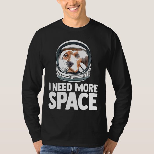 Ik heb meer ruimteastronaut nodig, beagle Science T-shirt (Voorkant)