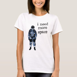 Ik heb meer ruimteastronaut nodig t-shirt