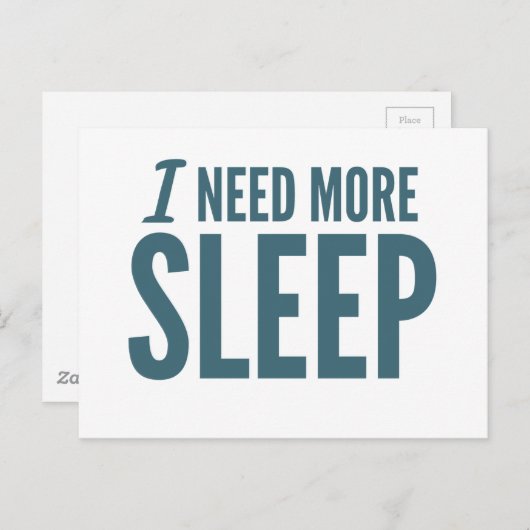 "Ik heb meer slaap nodig" grappige slogan Briefkaart (Voorkant / Achterkant)