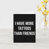 Ik heb meer Tattoos dan vrienden - Kaart (Gele Bloem)
