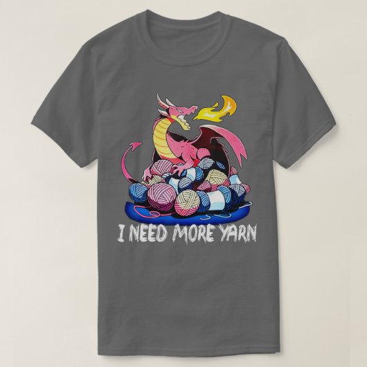 Ik heb meer Yarn Funny Dragon nodig die het kantel T-shirt (Design voorkant)