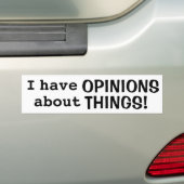 "Ik heb meningen over DINGEN!" Bumpersticker (Op auto)