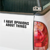 Ik heb meningen over dingen bumpersticker (Op Truck)