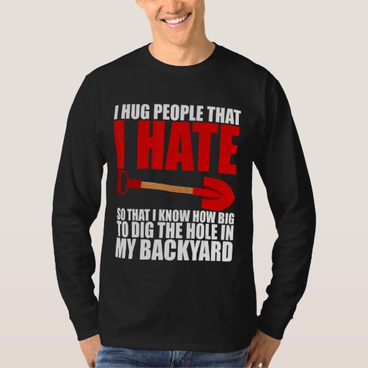 Ik heb mensen die ik haat t-shirt (Voorkant)