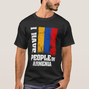 Ik heb mensen in Armenië Armeense vlag T-shirt