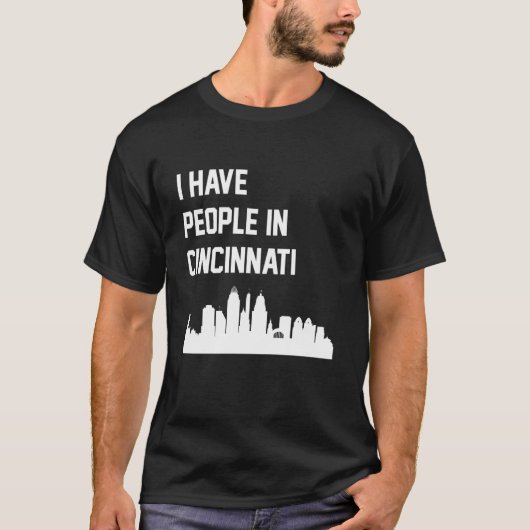 Ik heb mensen in Cincinnati Ohio T-shirt (Voorkant)