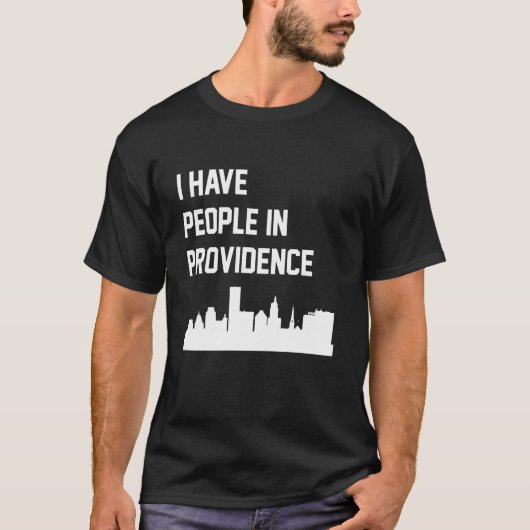 Ik heb mensen in Providence Rhode Island T-shirt (Voorkant)