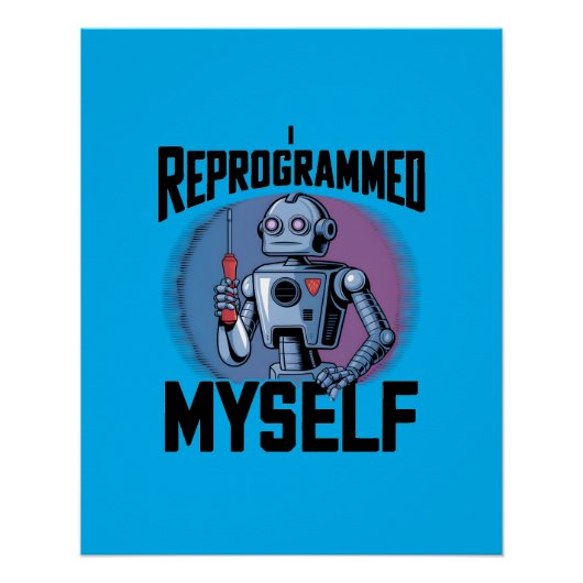 Ik heb mezelf geherprogrammeerd voor digitale kuns perfect poster (Voorkant)