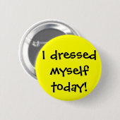 Ik heb mezelf vandaag verkleed ronde button 5,7 cm (Voorkant /achterkant)