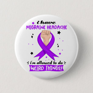 Ik heb migraine hoofdpijn Ik mag raar doen  Ronde Button 5,7 Cm
