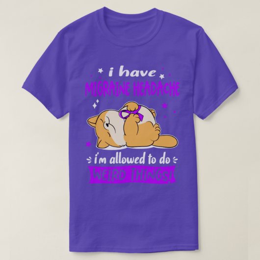 Ik heb migraine hoofdpijn... ik mag vreemd zijn. t-shirt (Design voorkant)