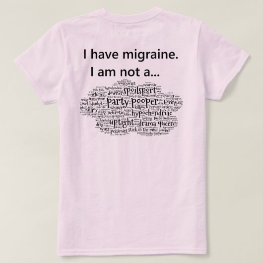 Ik heb migraine. t-shirt (Design achterkant)