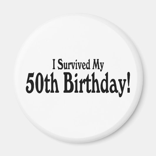 Ik heb mijn 50ste verjaardag overleefd magneet (Voorkant)
