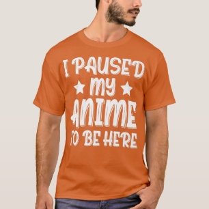 Ik heb mijn animum gepauzeerd om hier Premium te z T-shirt