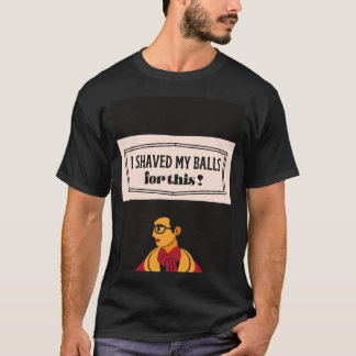 ik heb mijn ballen geschoren t-shirt