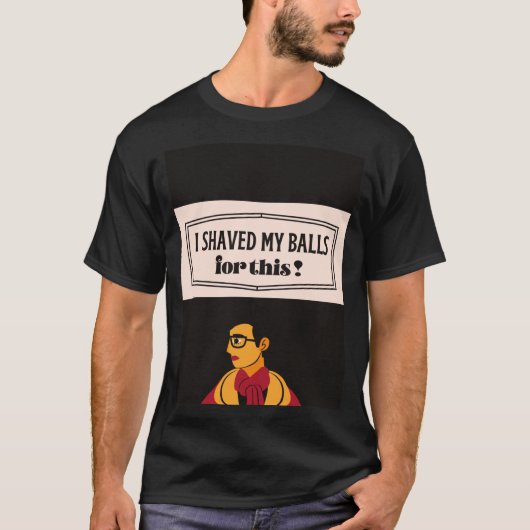 ik heb mijn ballen geschoren t-shirt (Voorkant)