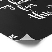 Ik heb mijn ballen hier voor geschoren? Poster (Hoek)